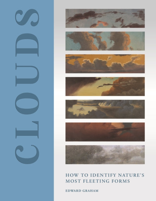 Clouds: How to Identify Nature’s Most Fleeting Forms