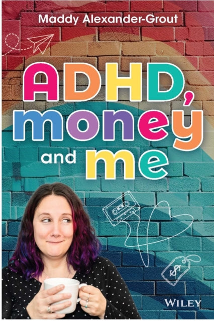 Mad About Money: Managing finances (and life) with ADHD