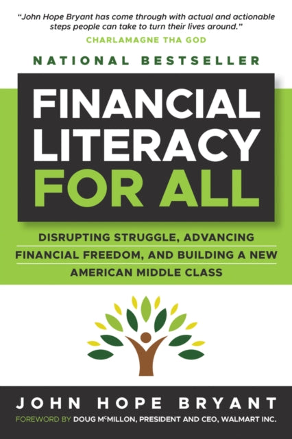 Financial Literacy for All: Disrupting Struggle, Advancing Financial Freedom, and Building a New American Middle Class