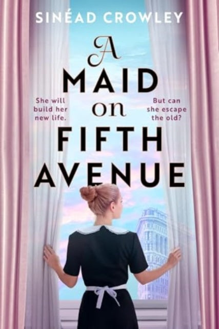 A Maid on Fifth Avenue: A heart-stopping dual timeline mystery, from the author of The Belladonna Maze