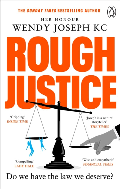 Rough Justice: Do we have the law we deserve?