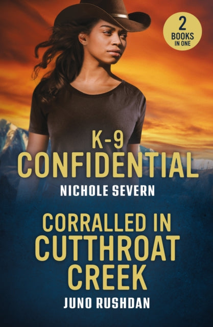 K-9 Confidential / Corralled In Cutthroat Creek: K-9 Confidential (New Mexico Guard Dogs) / Corralled in Cutthroat Creek (Cowboy State Lawmen: Duty and Honor)