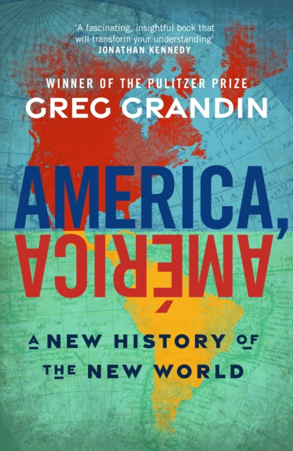 America, America: A New History of the New World