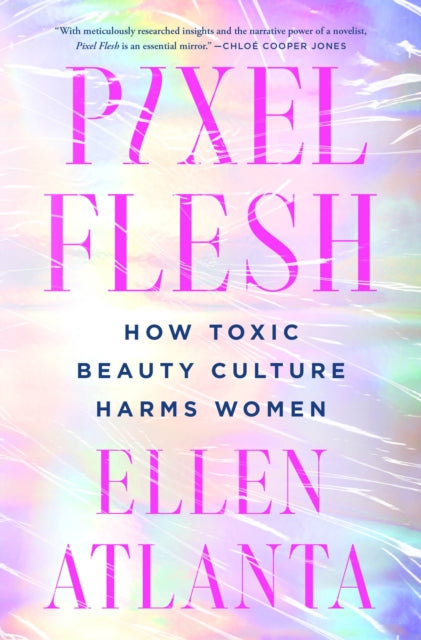 Pixel Flesh: How Toxic Beauty Culture Harms Women