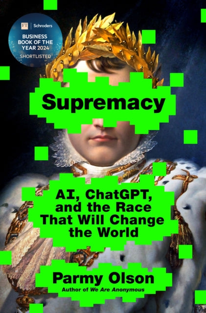 Supremacy: AI, ChatGPTt, and the Race That Will Change the World