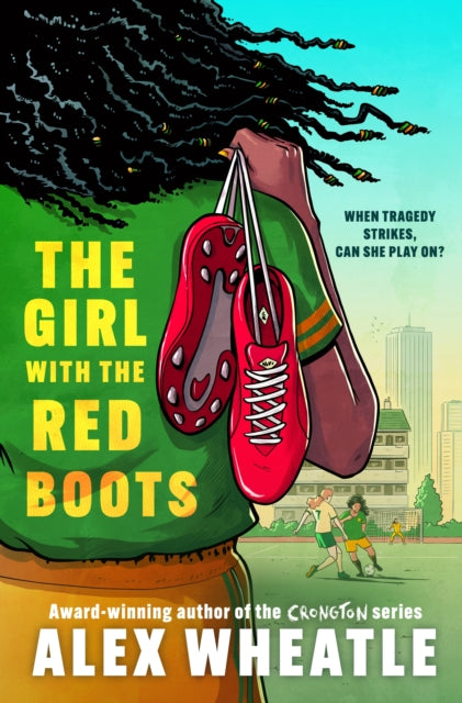 The Girl with the Red Boots: A powerful story of family, friendship and football
