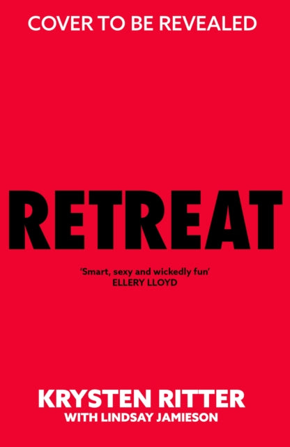 Retreat: the clever, twisty rollercoaster thriller