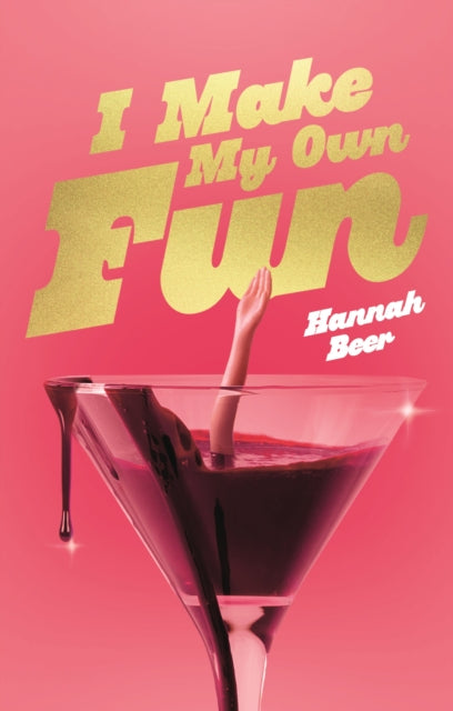 I Make My Own Fun: An enthralling debut about fame, celebrity and obsession