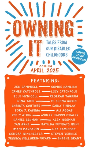 Owning It: Our disabled childhoods in our own words