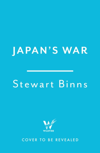 Japan's War: Hirohito's Holy War Against the West