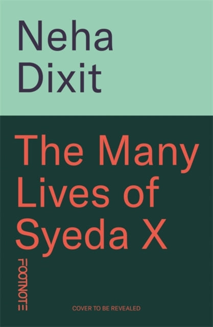 The Many Lives of Syeda X: A People’s History of Invisible India
