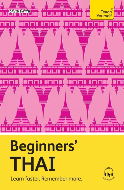 Beginners’ Thai: Learn faster. Remember more.