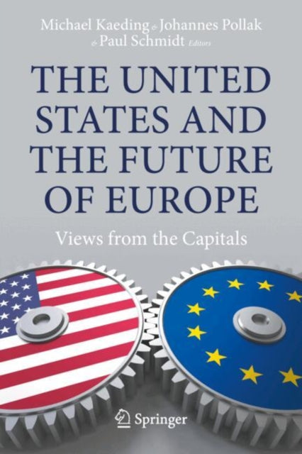 The United States and the Future of Europe: Views from the Capitals