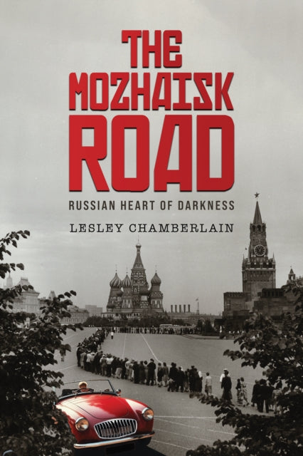 The Mozhaisk Road: Russian Heart of Darkness