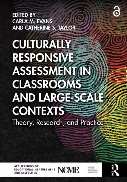 Culturally Responsive Assessment in Classrooms and Large-Scale Contexts: Theory, Research, and Practice