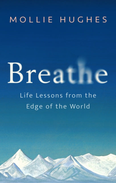 Breathe: Life Lessons from the Edge of the World