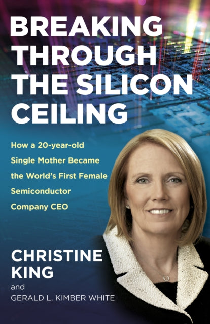 Breaking Through the Silicon Ceiling: How a 20-year-old Single Mother Became the World’s First Female Semiconductor Company CEO