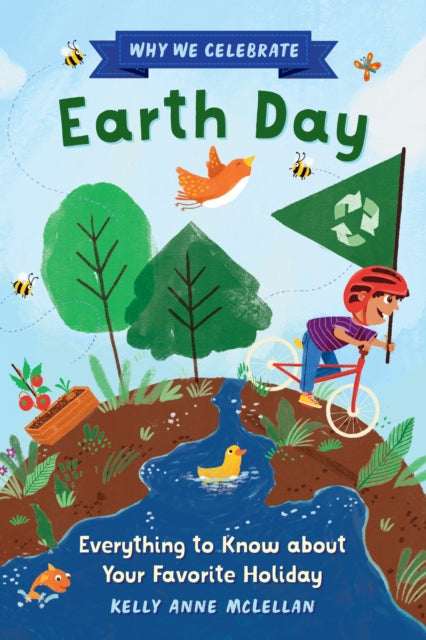 Why We Celebrate Earth Day: Everything to Know about Your Favorite Holiday