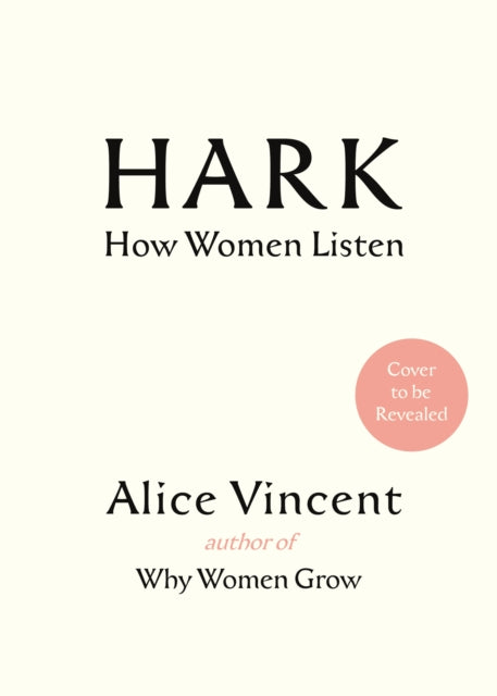 Hark: How Women Listen