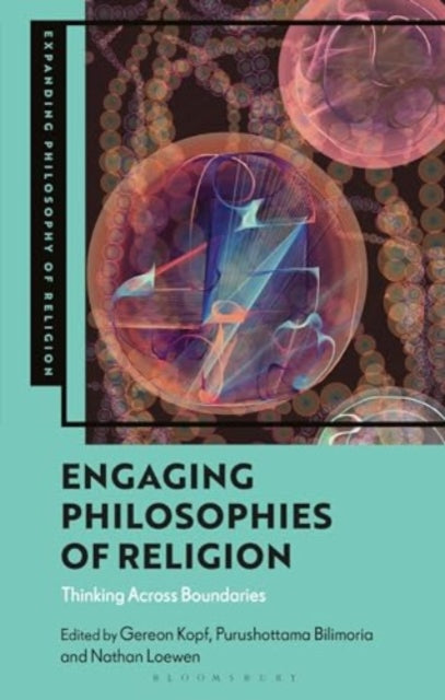 Engaging Philosophies of Religion: Thinking Across Boundaries