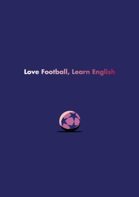 English Language Learner Notebook: Love Football, Learn English