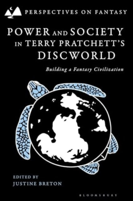 Power and Society in Terry Pratchett’s Discworld: Building a Fantasy Civilization