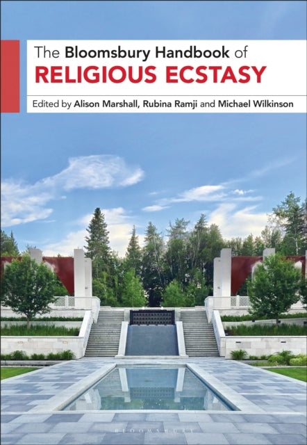 The Bloomsbury Handbook of Religious Ecstasy