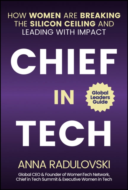 Chief in Tech: How Women are Breaking the Silicon Ceiling and Leading with Impact