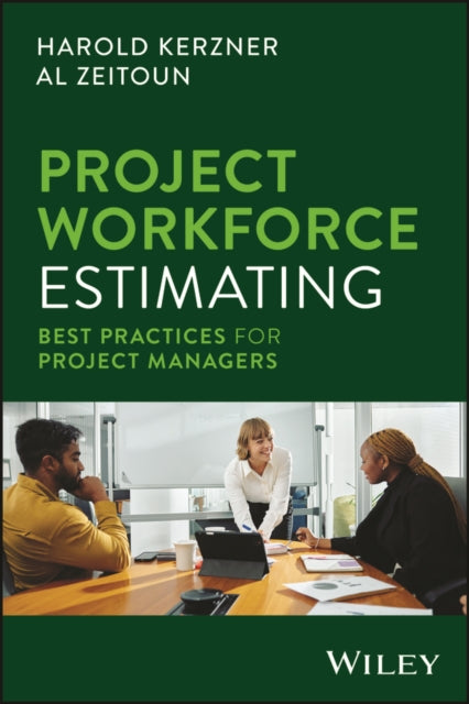 Project Workforce Estimating: Best Practices for Project Managers