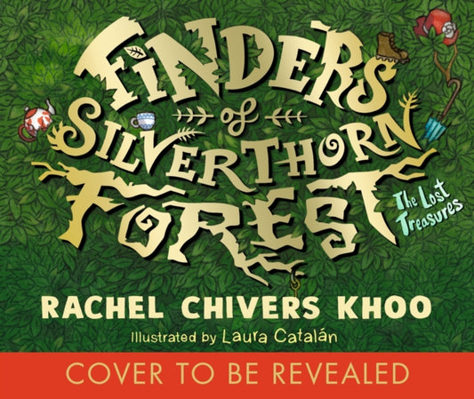 Finders of Silverthorn Forest: The Lost Treasures: An enchanting and magical woodland adventure for readers of 7+