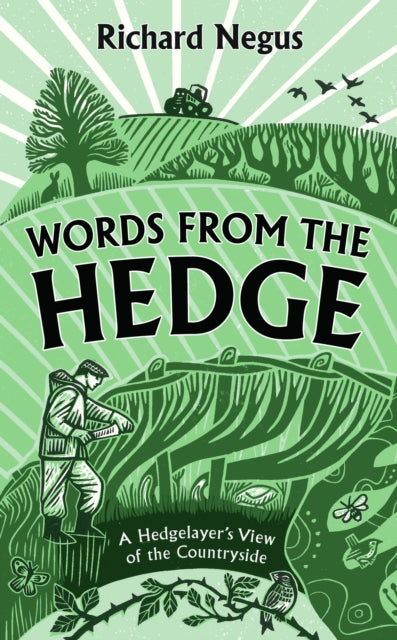 Words from the Hedge: A Hedgelayer’s View of the Countryside