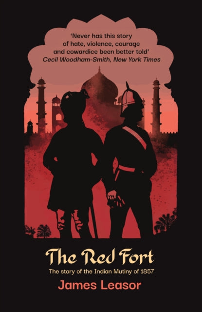 The Red Fort: The story of the Indian Mutiny of 1857