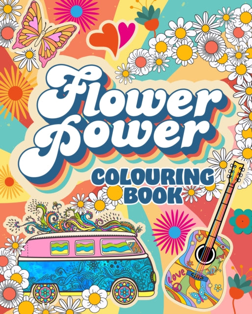 Flower Power Colouring Book: Over 45 Images