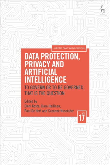 Data Protection, Privacy and Artificial Intelligence, Volume 17: To Govern or To Be Governed, That Is the Question