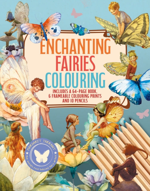 Enchanting Fairies Colouring Kit: Includes a 64-Page Book, 6 Frameable Colouring Prints and 10 Pencils