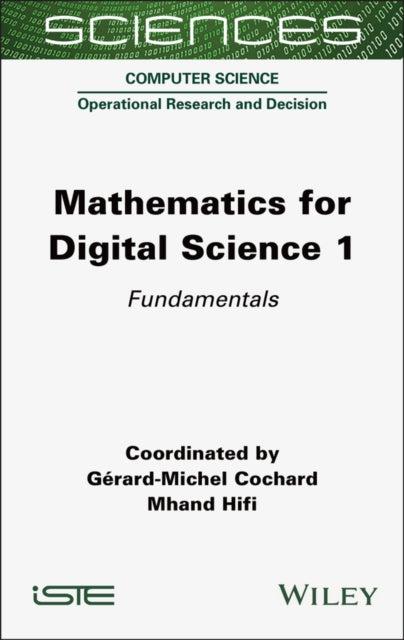 Mathematics for Digital Science, Volume 1: Fundamentals