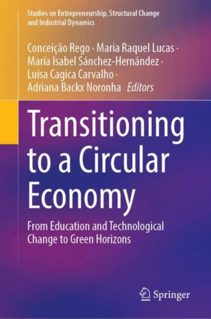 Transitioning to a Circular Economy: From Education and Technological Change to Green Horizons