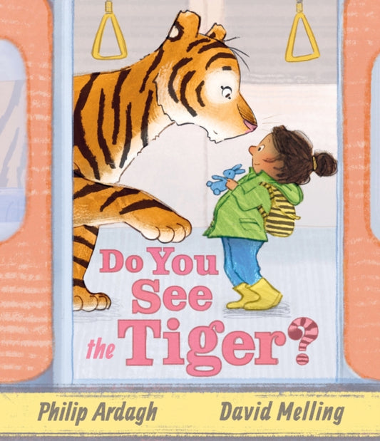 Do You See the Tiger?: by Roald Dahl Funny Prize-winner, Philip Ardagh, and 5-million copy bestselling Hugless Douglas creator, David Melling