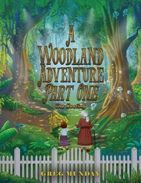 A Woodland Adventure – Part One: The Meeting