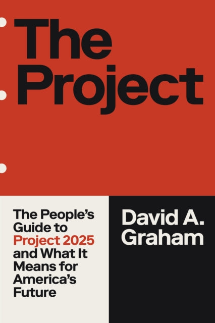 The Project: How Project 2025 is Reshaping America and the World