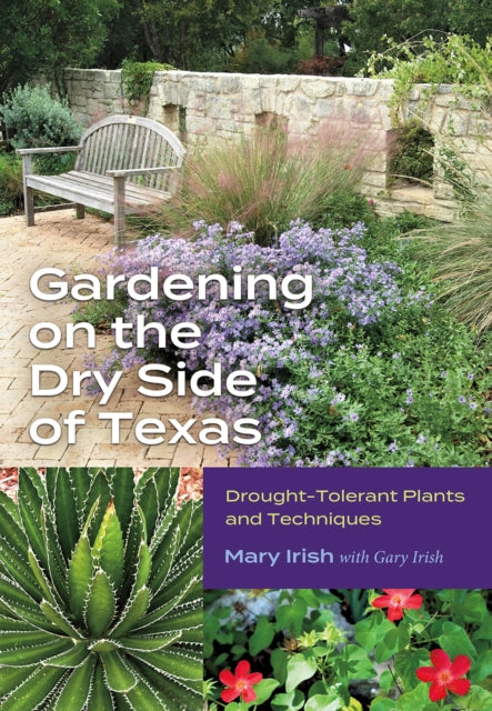 Gardening on the Dry Side of Texas: Drought-Tolerant Plants and Techniques
