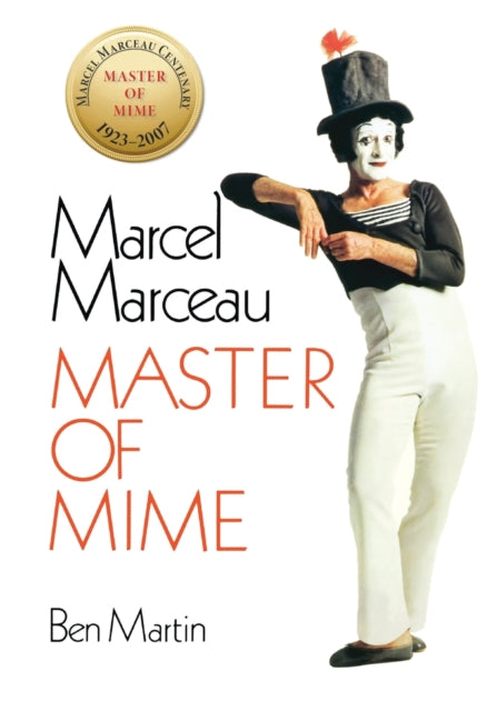 Marcel Marceau: Master of Mime
