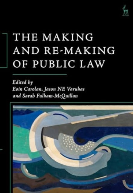 The Making and Re-Making of Public Law