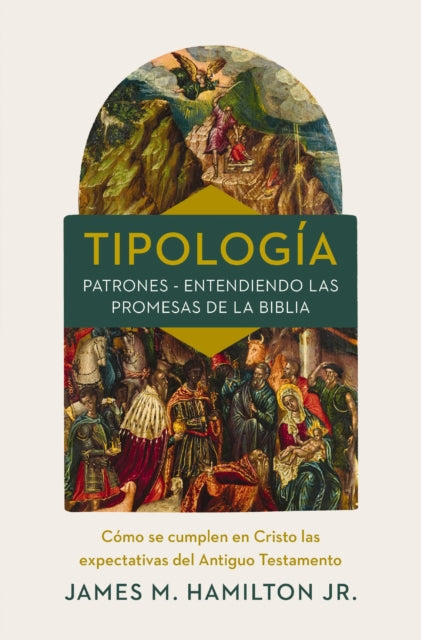 Tipologia: Comprendiendo Los Patrones Con Forma de Promesa Que Contiene La Biblia