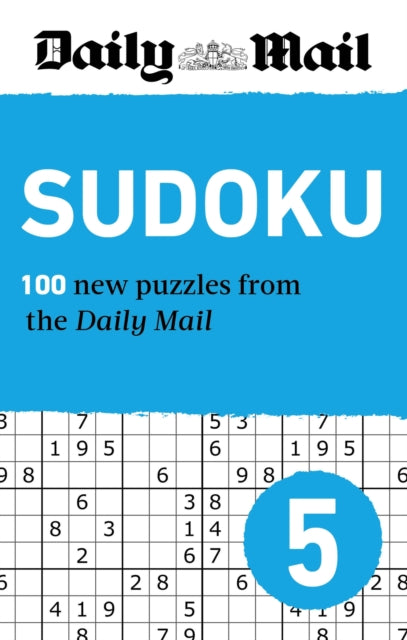 Daily Mail Sudoku 5: 200 New puzzles from easy to fiendish
