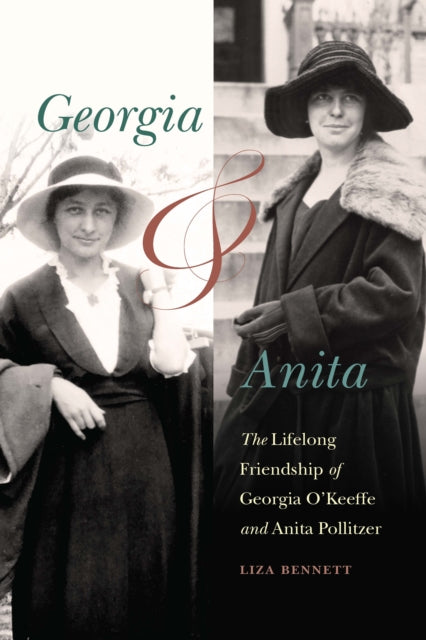 Georgia and Anita: The Lifelong Friendship of Georgia O'Keeffe and Anita Pollitzer