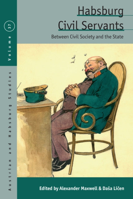 Habsburg Civil Servants: Between Civil Society and the State