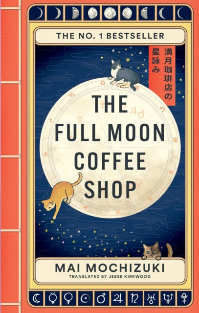 The Full Moon Coffee Shop: The bestselling Japanese healing classic