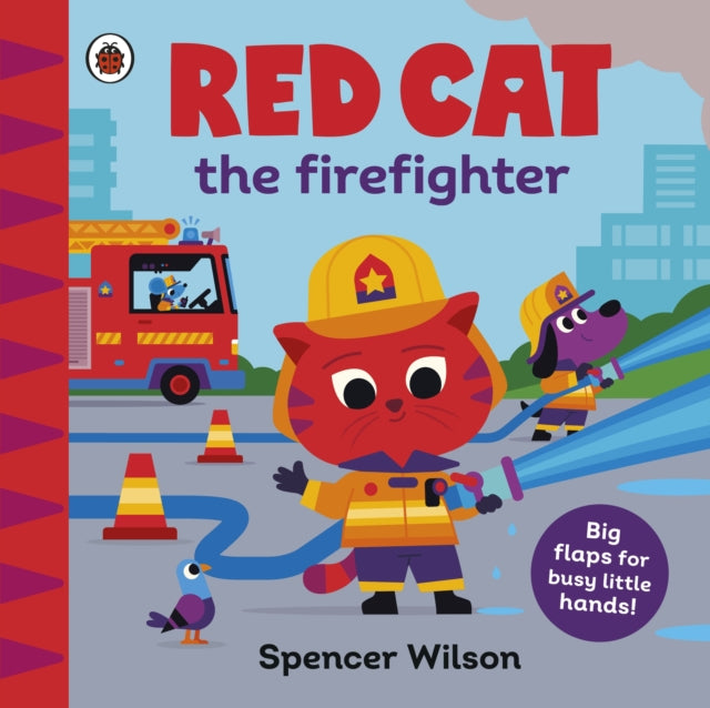 Red Cat the Firefighter: With chunky lift-the-flaps