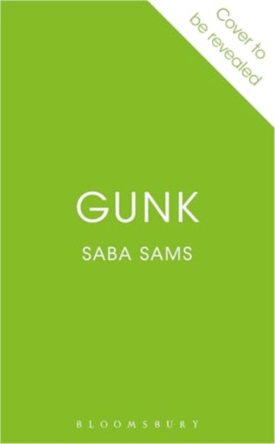 Gunk: By the multi-award-winning author of SEND NUDES
